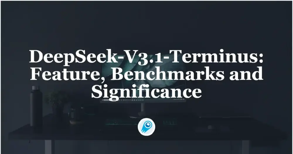 DeepSeek-V3.1-Terminus技术特性与基准测试