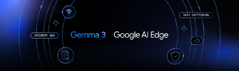 Gemma 3 Google AI Edge技术架构图
