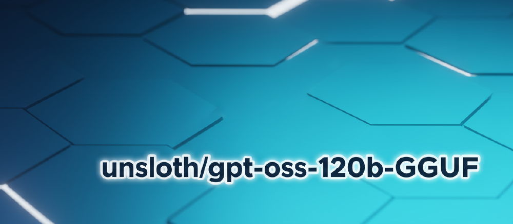 带有蓝青色六边形科技背景的图像，中央醒目显示“unsloth/gpt-oss-120b-GGUF”文字，突出展示该大语言模型的名称及技术属性。