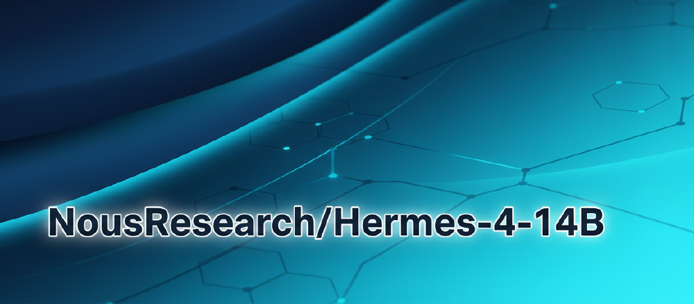 蓝绿色科技感背景图,带有“NousResearch/Hermes-4-14B”文字,展示开源AI语言模型Hermes-4-14B的名称与品牌标识。