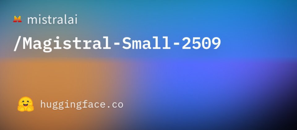 Hugging Face平台上Magistral Small 2509模型展示界面